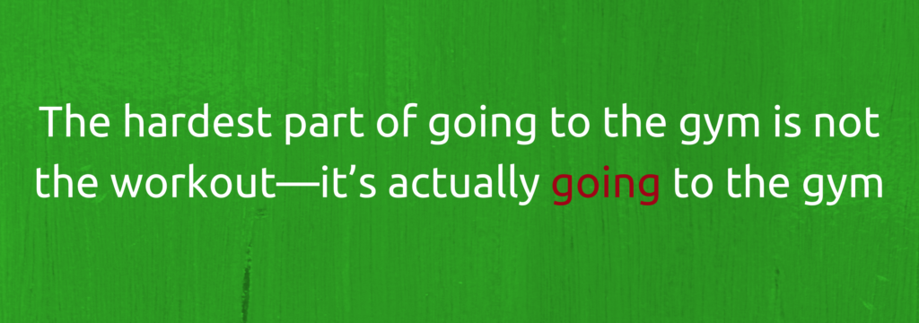 hardest part of going to the gym